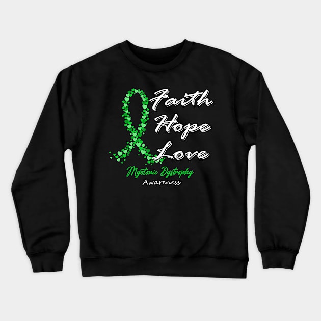 Myotonic Dystrophy Awareness Faith Hope Love - In This Family We Fight Together Crewneck Sweatshirt by BoongMie